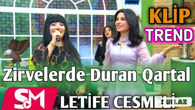 Lətifə   Ceşməli-Zirvələrdə  Duran  Qartal