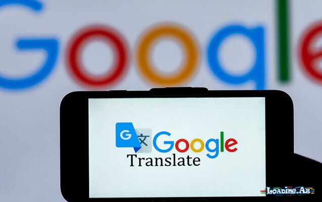 "Google Translate"dən yenilik - LoaDinG.Az