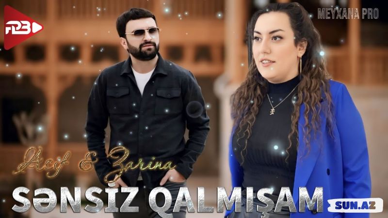 Asif Məhərrəmov & Zarina-Sənsiz  Qalmışam