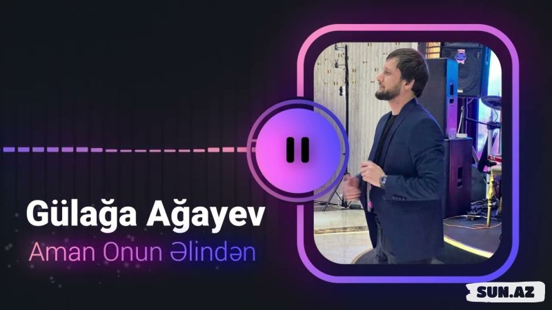 Gülağa   Ağayev-Aman   Onun  Əlindən