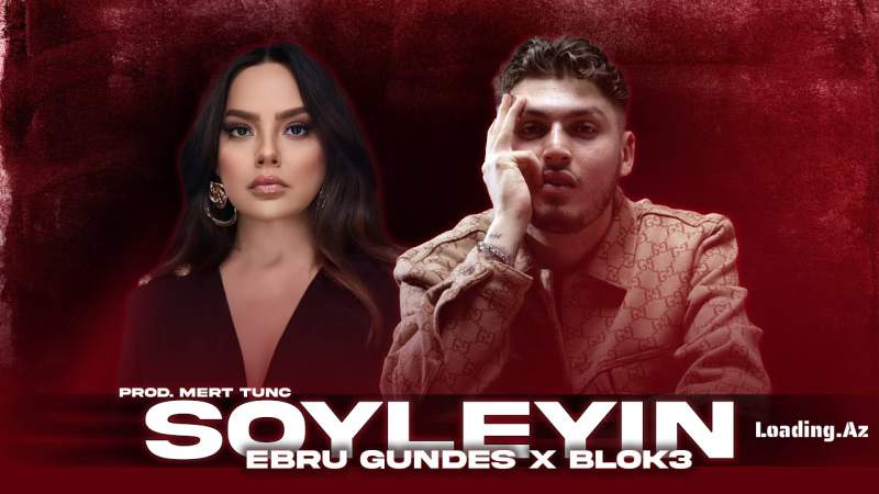 Ebru Gündeş X Blok3 - Söyleyin