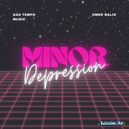 Omer Balik - Minor Depression