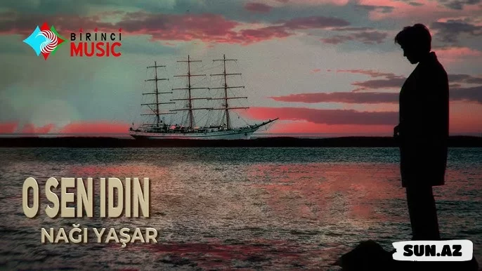 Nağı   Yaşar-O  Sən  İdin  2025 - LoaDinG.Az