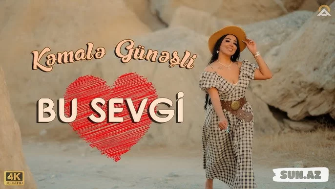 Kəmalə   Günəşli-Bu  Sevgi     2025 - LoaDinG.Az