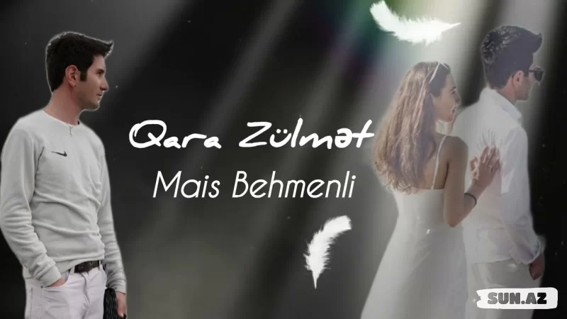 Mais  Bəhmənli-qara  Zülmət  2025 - LoaDinG.Az
