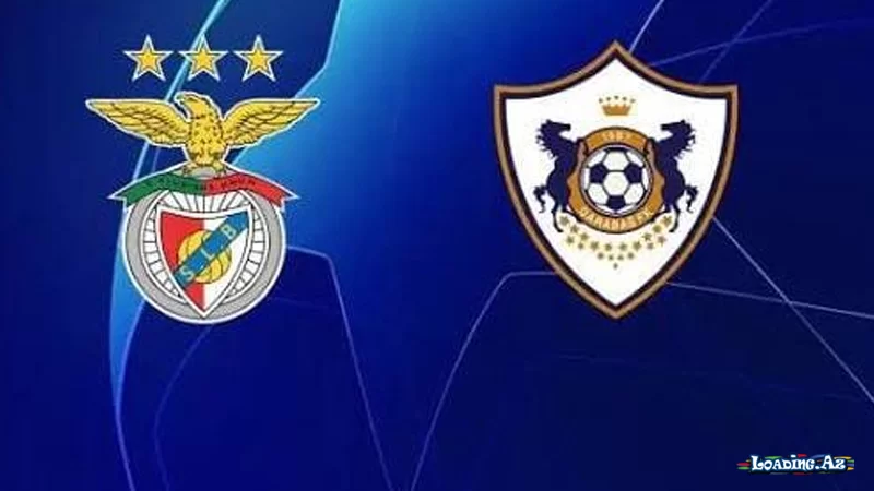 "Benfika" - "Qarabağ": Gözləntilər nələrdir? - RƏY - LoaDinG.Az