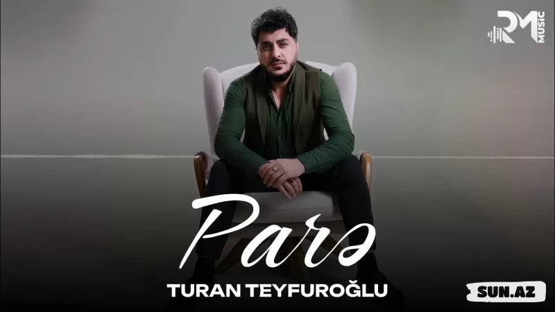 Turan  Teyfuroğlu-Parə    2025 - LoaDinG.Az