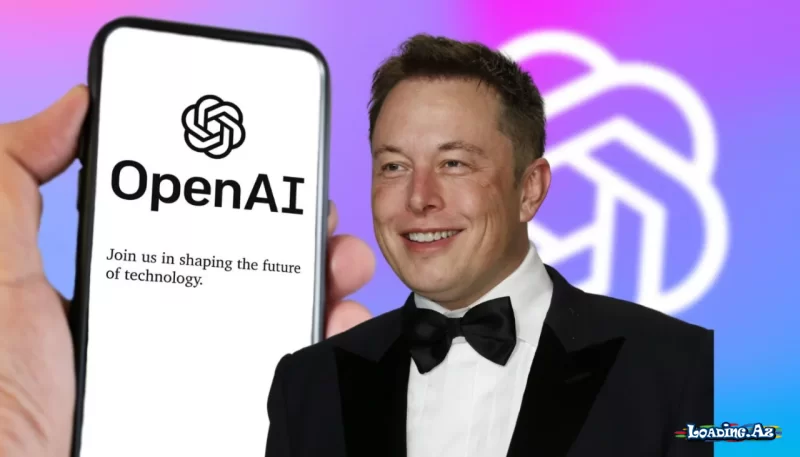 "OpenAİ" Maskın şirkətini geridə qoydu - LoaDinG.Az