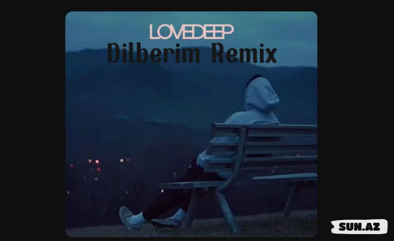 Konul Xasiyeva - Dilberim ( LoveDeep Remix )
