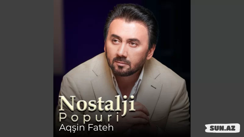 Aqşin  Fateh-Nostalji   Popuri   2025 - LoaDinG.Az