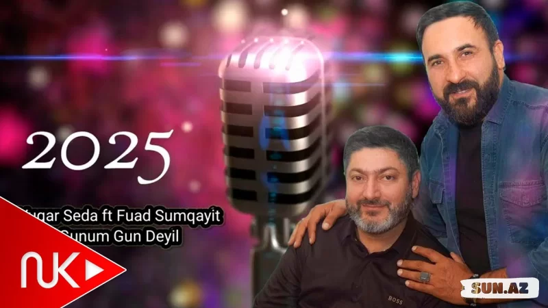 Vüqar   Səda    &    Fuad  Sumqayıtlı-Günüm  Gün  Deyil   2025 - LoaDinG.Az