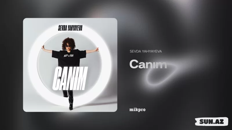 Sevda  Yayayeva-Canım  2025 - LoaDinG.Az