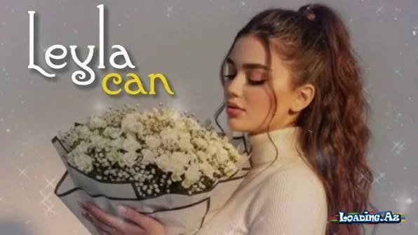 Leyla Can - LoaDinG.Az