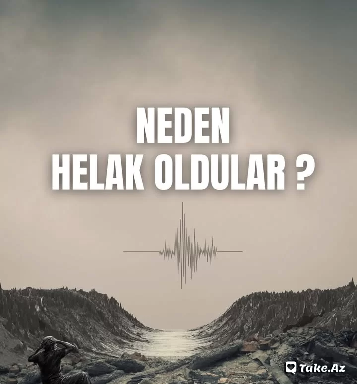 Neden helak oldular? - LoaDinG.Az