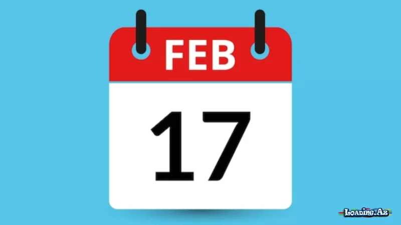 Tarixin 17 fevralı... - LoaDinG.Az