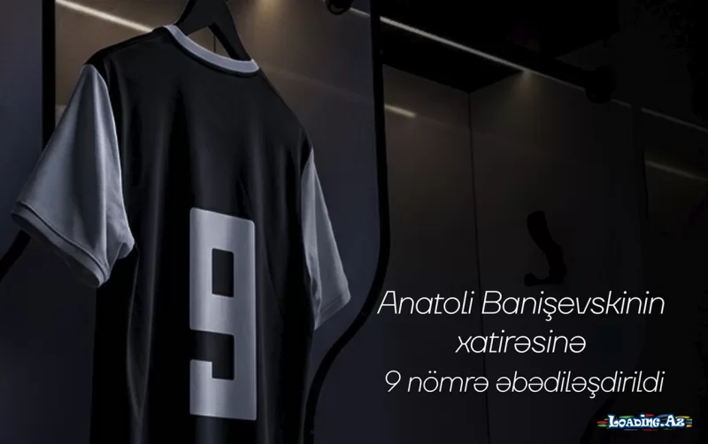 "Neftçi" onun nömrəsini əbədiləşdirdi - LoaDinG.Az