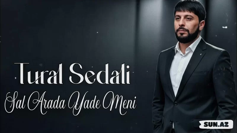 Tural  Sədalı-Sal  Arada  Yadə   Məni  2026 - LoaDinG.Az