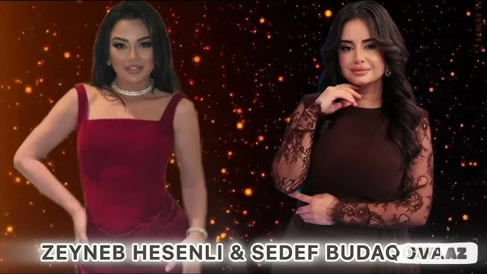 Zeynəb   Həsəni     &    Sədəf   Budaqova-Popuri  2026 - LoaDinG.Az