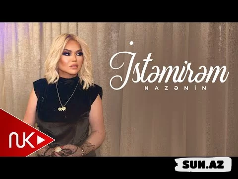 Nazənin-İstəmirəm  2026 - LoaDinG.Az
