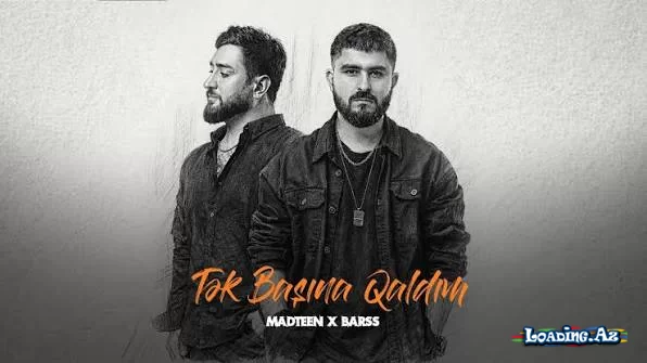 MadTeen x Barss — Tək Başına Qaldım (Prod. by SarkhanBeats) - LoaDinG.Az
