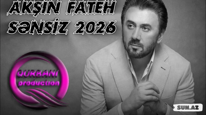 Aqşin  Fateh-Sənsiz   2026 - LoaDinG.Az