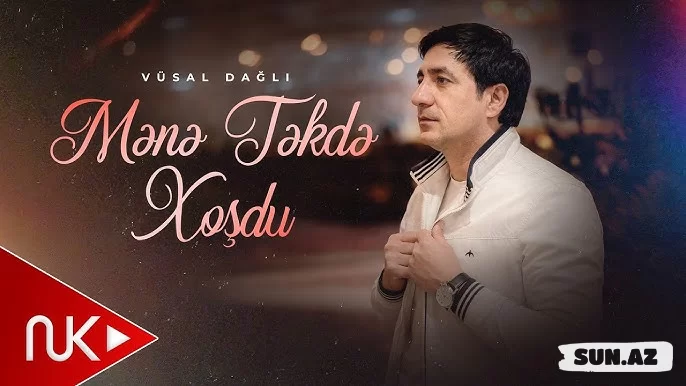 Vüsal  Dağlı-Mənə   Tək də   Xoşdur  2026 - LoaDinG.Az