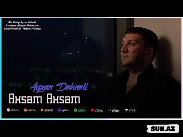 Ayxan  Dəhnəli-Axşam  Axşam   2026 - LoaDinG.Az