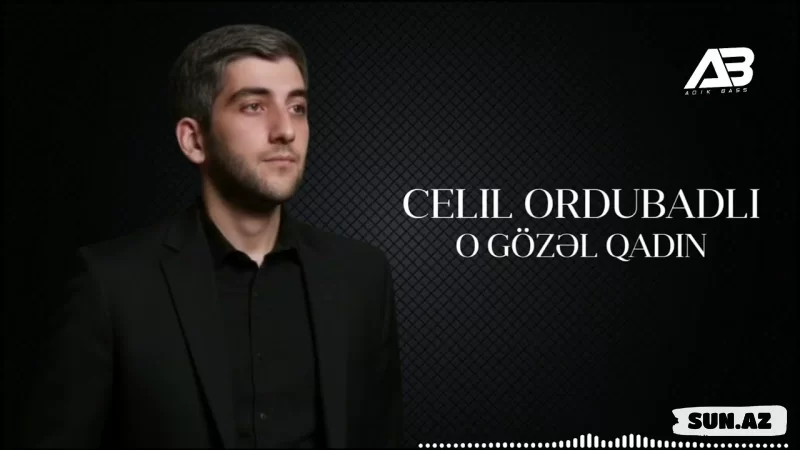 Cəlil   Ordubadlı-O  Gözəl   Qadın   2026 - LoaDinG.Az