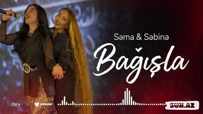 Səma   &   Səbinə-Bağışla   2026 - LoaDinG.Az