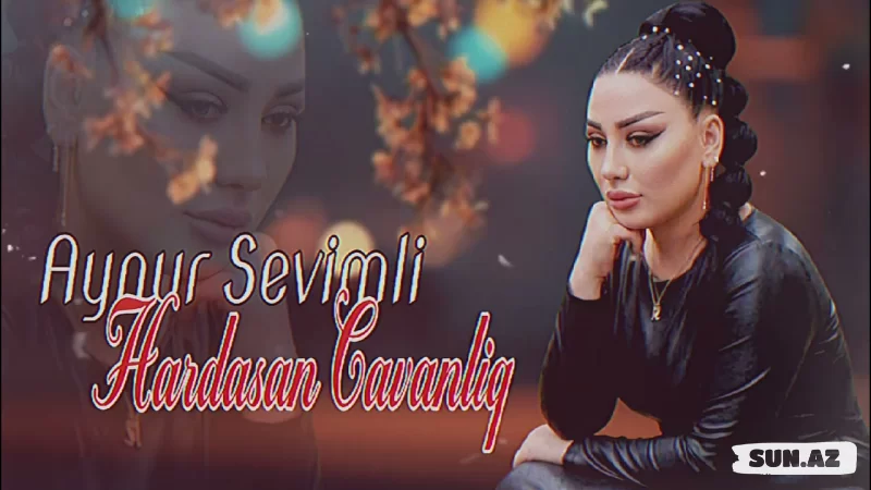 Aynur   Sevimli-Hardasan  Cavanlıq  2026 - LoaDinG.Az
