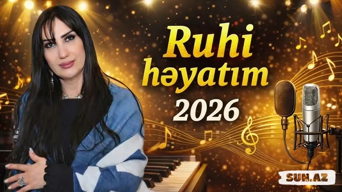Ruhi-Həyatım  2026 - LoaDinG.Az