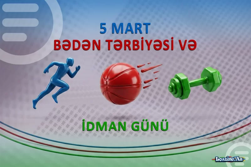 Bu gün Bədən Tərbiyəsi və İdman Günüdür - LoaDinG.Az