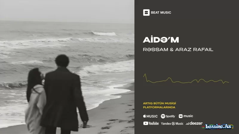 Rəssam & Araz Rafail - Aidə'm (Rəsmi Musiqi) - LoaDinG.Az