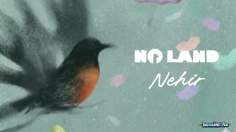 No Land - Nehir - LoaDinG.Az