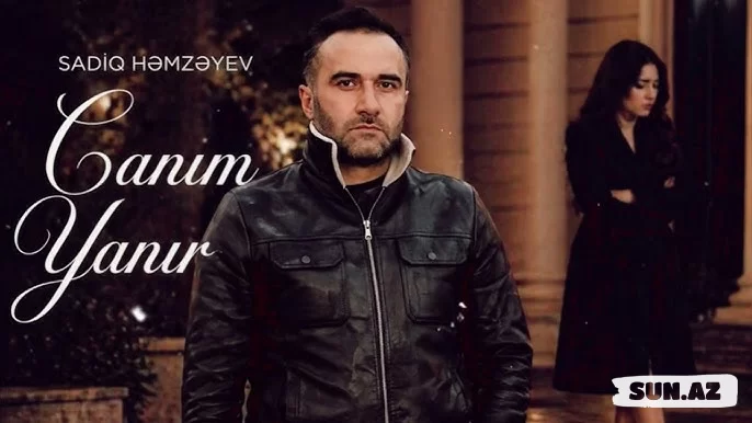 Sadiq  Həmzəyev-Canım  Yanır     2026 - LoaDinG.Az