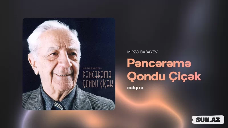 Mirzə Babayev — Pəncərəmə Qondu Çiçək (Rəsmi Audio)