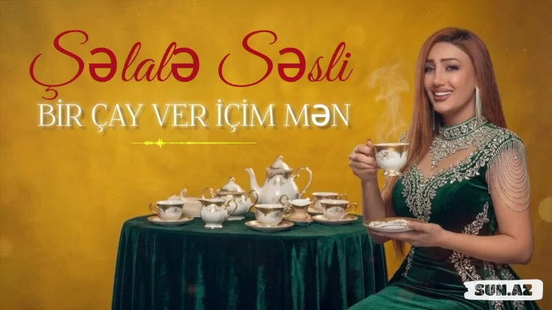 Şəlalə  Səsli-Bir  Çay  Ver   İçim   Mən  2026 - LoaDinG.Az