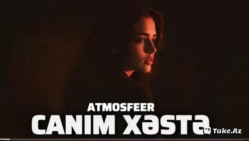 Atmosfeer-Canım xəstə - LoaDinG.Az