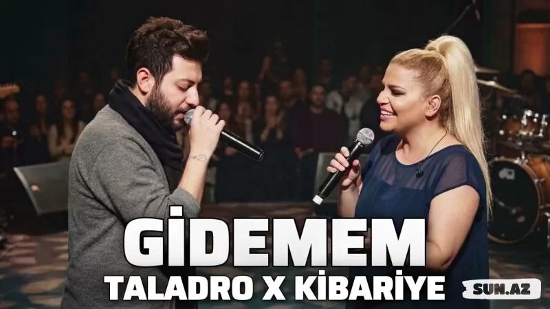 Taladro   &    Kibariye-Gidemem  2026 - LoaDinG.Az