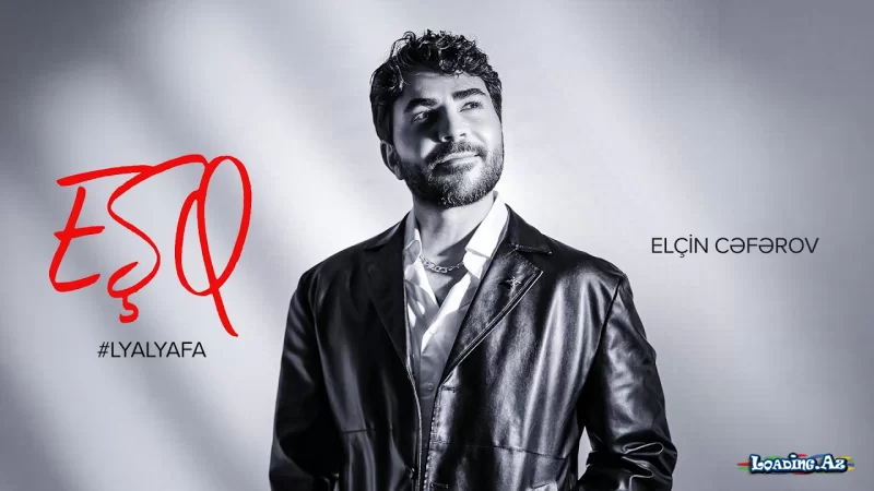 Elçin Cəfərov – Eşq #LyaLyaFa (Best of Aygun 40) - LoaDinG.Az
