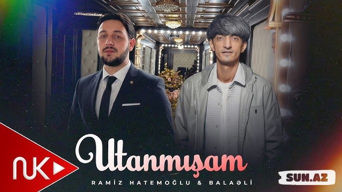 Ramiz    Hatəmoğlu     &            Balaəli-  Utanmışam  2026 - LoaDinG.Az