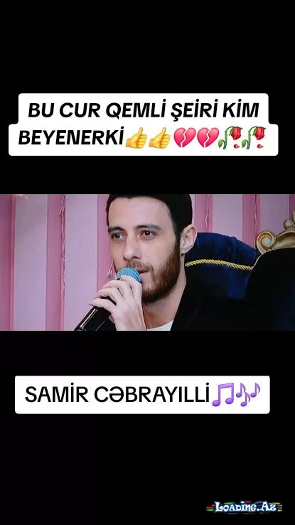 Samir Cəbrayıllı (Mən sənə nə şeir nə qəzəl yazım) - LoaDinG.Az