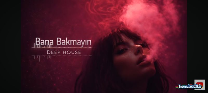 Bana bakmayın - LoaDinG.Az