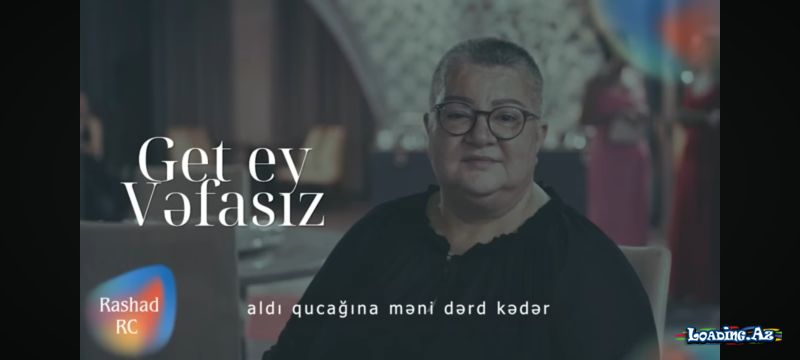 Ged ey vəfasız - LoaDinG.Az