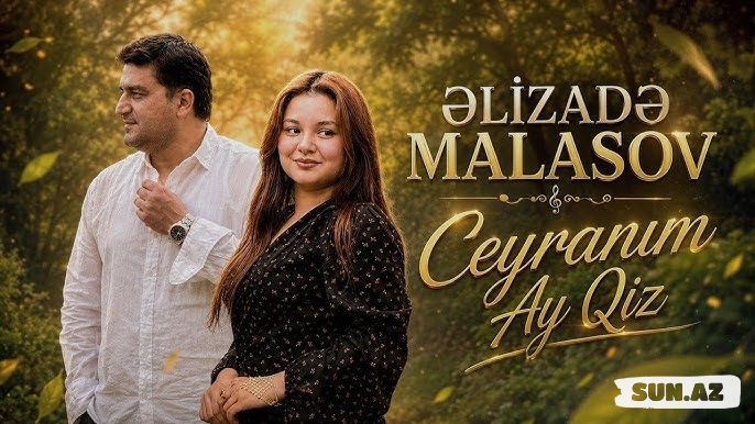 Əlizadə  Malasov-Ceyranım   Ay  Qız   2026 - LoaDinG.Az