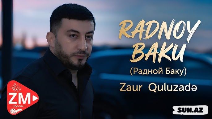 Zaur   Quluzadə-Baku   Radnoy  2026 - LoaDinG.Az