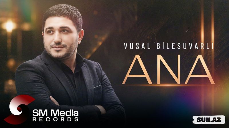 Vüsal   Biləsuvarlı-Ana   2026 - LoaDinG.Az
