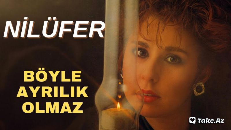 Nilufer-Böyle ayrılık olmaz - LoaDinG.Az