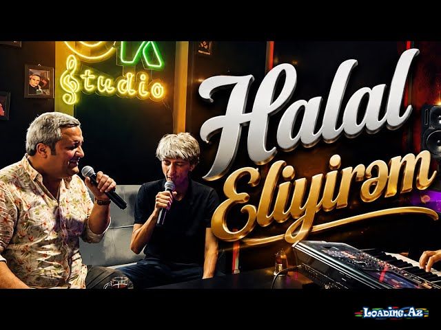 Orxan  Lökbatanlı       &       Baləli    Maştağalı-Halal  Eliyirəm      2026 - LoaDinG.Az