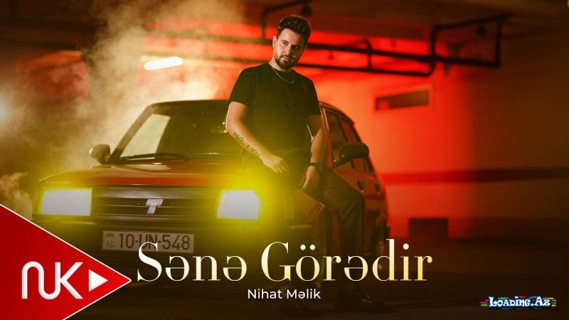 Nihat   Məlik-Sənə  Görədir          2026 - LoaDinG.Az